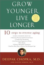 Cover of: Grow Younger, Live Longer by Deepak Chopra, David Simon