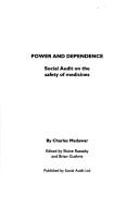 Cover of: Power and dependence: social audit on the safety of medicines
