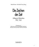 Cover of: Die Zeichen der Zeit: Alltag in München 1933-1945