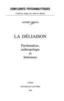 Cover of: La déliaison by André Green