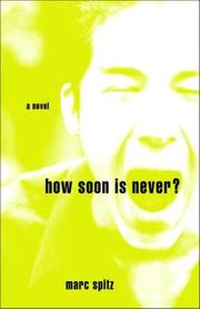 Cover of: How soon is never? by Marc Spitz