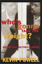 Who's gonna take the weight? by Kevin Powell