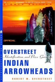 Cover of: The Official Overstreet Indian Arrowheads Price Guide, 8th edition (Official Overstreet Indian Arrowhead Identification and Price Guide)