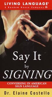 Cover of: Say it By Signing Learner's Dictionary & Guidebook: Conversing in American Sign Language (LL(R) Sign Language)