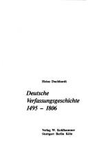 Cover of: Deutsche Verfassungsgeschichte 1495-1806