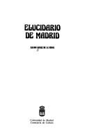 Cover of: Elucidario de Madrid