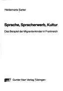 Cover of: Sprache, Spracherwerb, Kultur: das Beispiel der Migrantenkinder in Frankreich