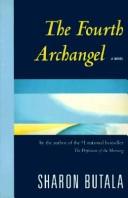 Cover of: The fourth archangel by Sharon Butala