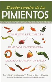 Cover of: El Poder Curativo De Los Pimientos/The Healing Powers of Peppers by Dave Dewitt, Melissa T. Stock, Kellye Hunter, Dave Dewitt, Melissa T. Stock, Kellye Hunter