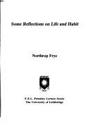 Cover of: Some Reflections on Life and Habit by Northrop Frye