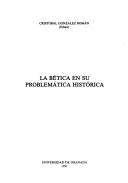 Cover of: La Bética en su problemática histórica by Cristóbal González Román, editor.