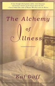 Cover of: The Alchemy of Illness by Kat Duff