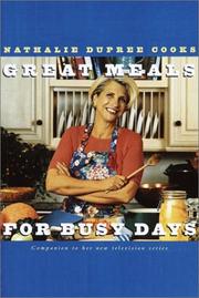 Cover of: Nathalie Dupree Cooks Great Meals For Busy Days by Nathalie Dupree