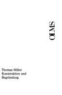 Cover of: Konstruktion und Begründung by Thomas Miller - undifferentiated