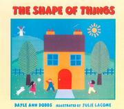 Cover of: The Shape of Things | Dayle Ann Dodds