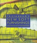 Cover of: Tricia Guild's new soft furnishings by Tricia Guild