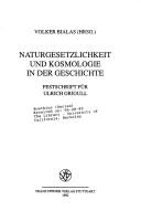 Cover of: Naturgesetzlichkeit und Kosmologie in der Geschichte: Festschrift für Ulrich Grigull