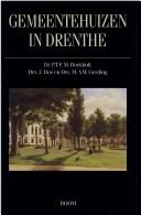 Cover of: Gemeentehuizen in Drenthe by redactie, P.Th.F.M. Boekholt, J. Bos, M.A.W. Gerding.