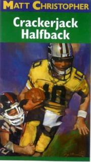 Cover of: Crackerjack Halfback (Matt Christopher Sports Classics) by Matt Christopher