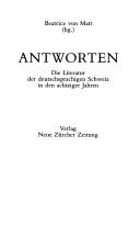 Cover of: Antworten: die Literatur der deutschsprachigen Schweiz in den achtziger Jahren