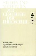 Cover of: Approches de la Critique de la raison pure: études sur la philosophie théorique de Kant