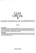 Cover of: Guía oficial: Museo Nacional de Antropología