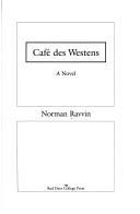 Cover of: Café des Westens by Norman Ravvin