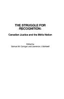 Cover of: The Struggle for recognition: Canadian justice and the Métis nation