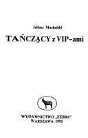 Tańczący z VIP-ami by Juliusz Machulski