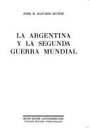 Cover of: La Argentina y la Segunda Guerra Mundial
