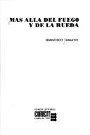 Cover of: Mas alla del fuego y de la rueda