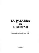 Cover of: La Palabra en libertad: homenaje a Camilo José Cela.