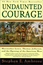 Cover of: Undaunted Courage by Stephen E. Ambrose, Meriwether Lewis, Thomas Jefferson