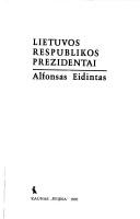 Lietuvos Respublikos prezidentai by Eidintas, A. (Alfonsas)
