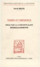 Cover of: Temps et présence: essai sur la conceptualité kierkegaardienne