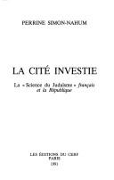 Cover of: La cité investie: la "science du judaïsme" français et la République