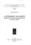 Cover of: A strange alliance: aspects of escape and survival in Italy 1943-45