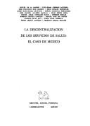 Cover of: La Descentralización de los servicios de salud by Miguel de la Madrid ... [et al.].