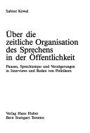 Über die zeitliche Organisation des Sprechens in der Öffentlichkeit by Sabine Kowal