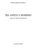 Cover of: Tra antico e moderno: Roma nel primo Rinascimento