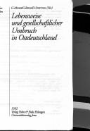 Cover of: Lebensweise und gesellschaftlicher Umbruch in Ostdeutschland by G. Meyer, G. Riege, D. Strützel (Hg).
