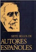 Cover of: Siete siglos de autores españoles