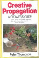 Cover of: Creative propagation by Thompson, Peter