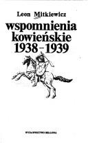 Cover of: Wspomnienia kowieńskie: 1938-1939