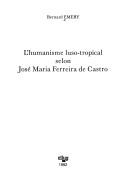 Cover of: L' humanisme luso-tropical selon José Maria Ferreira de Castro