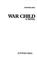 Cover of: War child: a novel