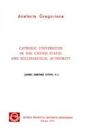 Cover of: Catholic universities in the United States and ecclesiastical authority