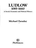 Cover of: Ludlow, 1085-1660: a social, economic, and political history