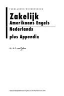Verklarend woordenboek zakelijk Amerikaans Engels, Nederlands by A. J. van Zuilen
