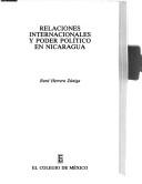 Cover of: Relaciones internacionales y poder político en Nicaragua by René Herrera